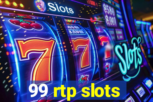 99 rtp slots